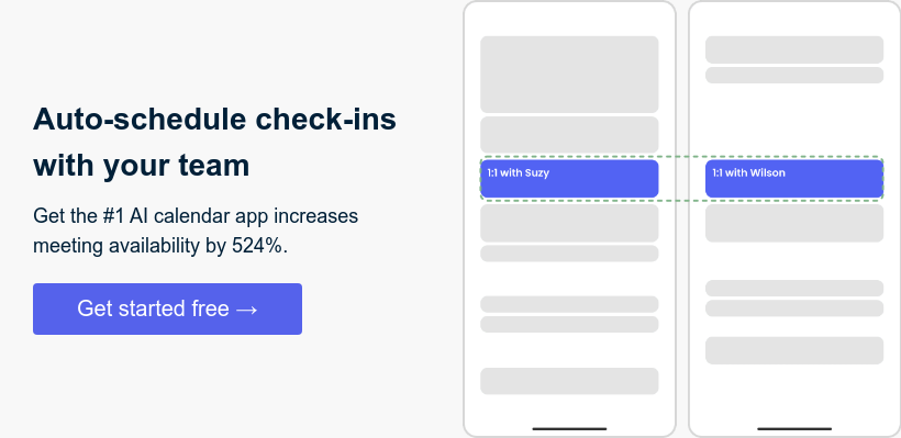 Auto-schedule check-ins with your team   Get the #1 AI calendar app increases meeting availability by 524%.