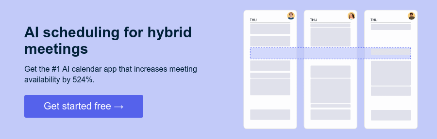 AI scheduling for hybrid meetings   Get the #1 AI calendar app that increases meeting availability by 524%.