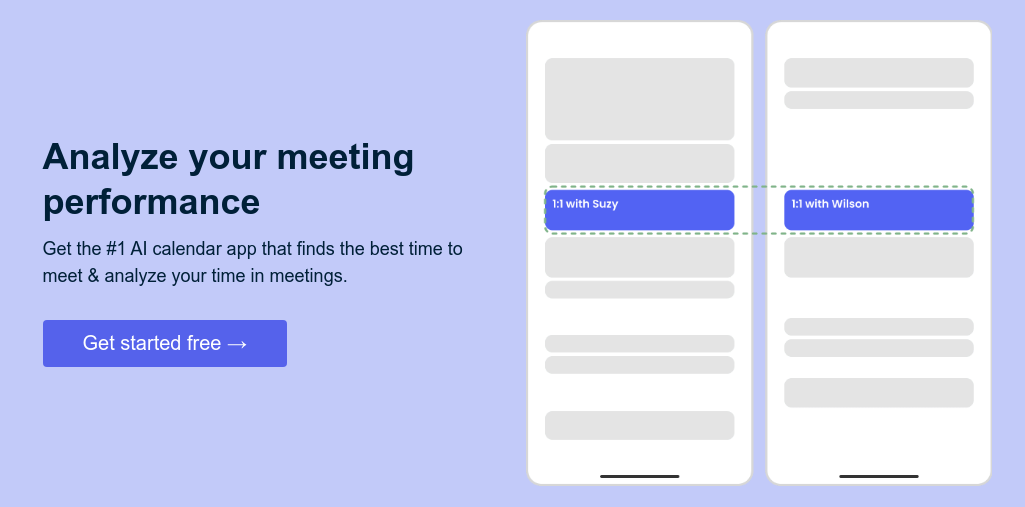 Analyze your meeting performance   Get the #1 AI calendar app that finds the best time to meet & analyze your time in meetings.