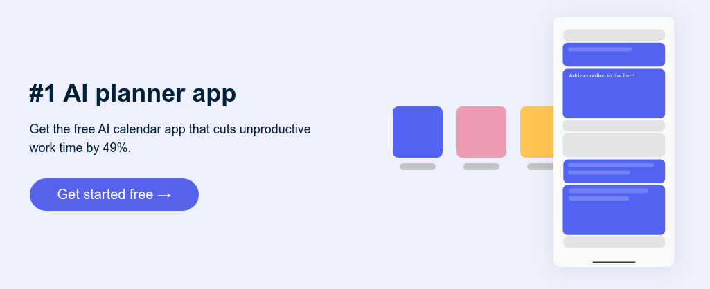 #1 AI planner app   Get the free AI calendar app that cuts unproductive work time by 49%.