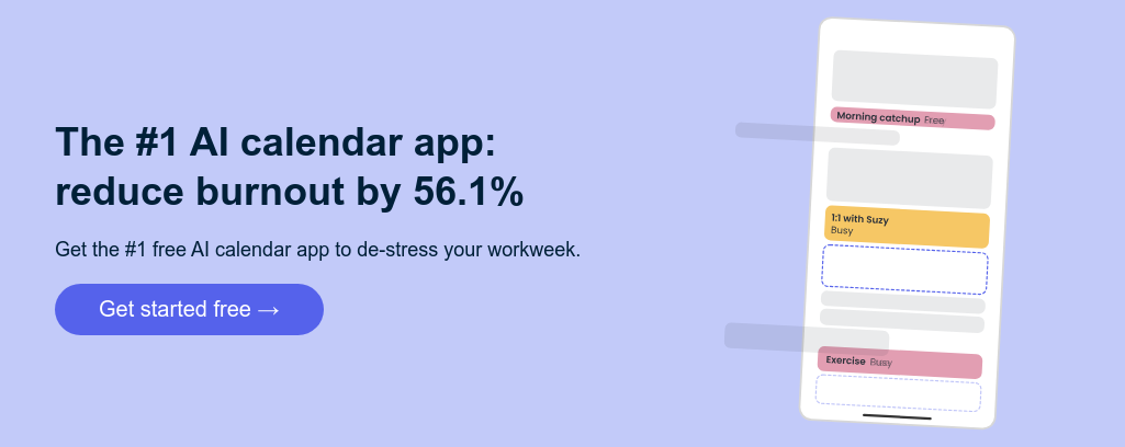 The #1 AI calendar app: reduce burnout by 56.1%